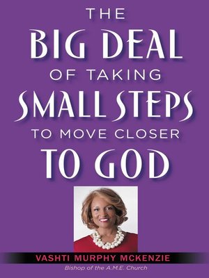 cover image of The Big Deal of Taking Small Steps to Move Closer to God